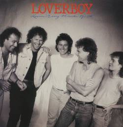 Loverboy : Lovin' Every Minute of It